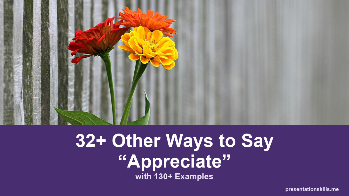 32+ other ways to say appreciate, with 130+ examples; A hand offers a small bunch of colourful flowers through a fence.