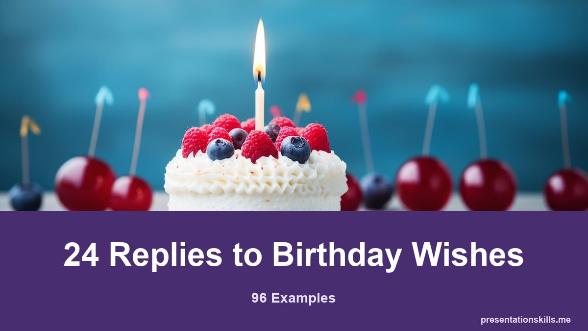 24 Replies to Birthday Wishes, illustrated with a topic-related photograph