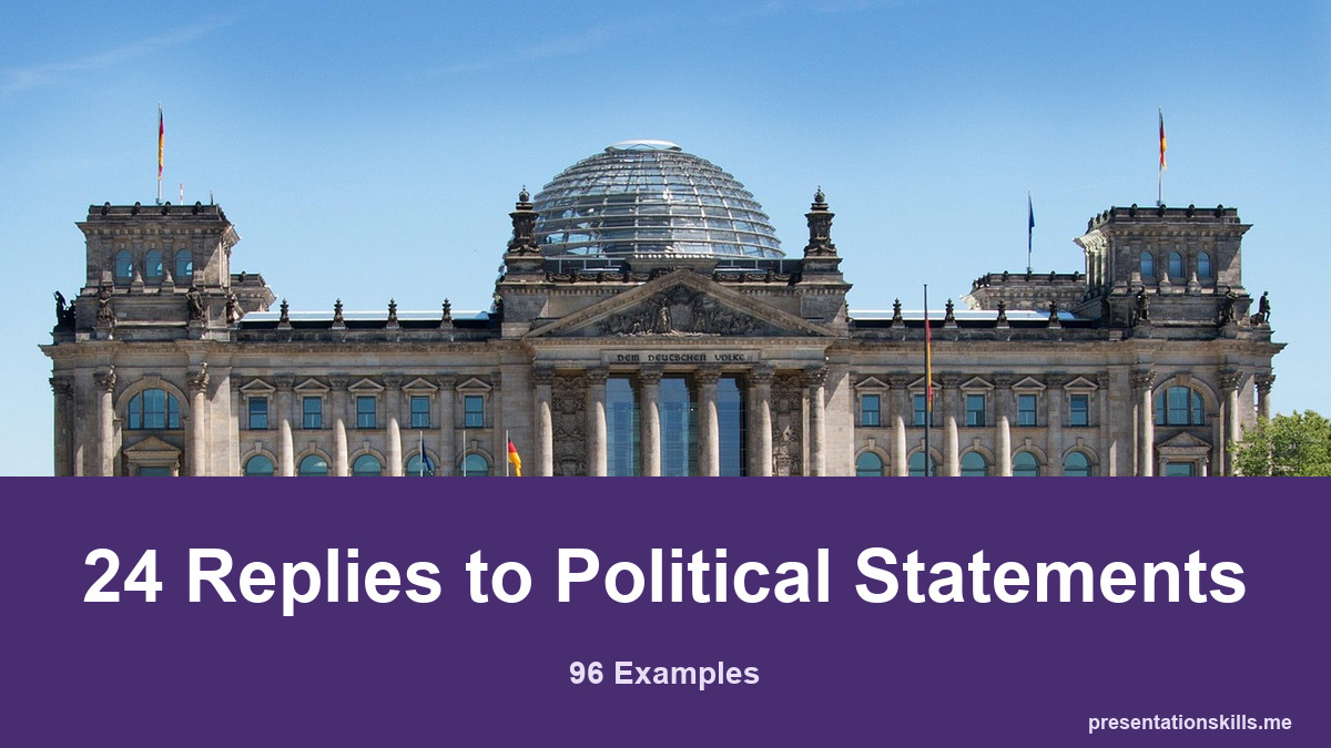 24 Replies to Political Statements, illustrated with a topic-related photograph