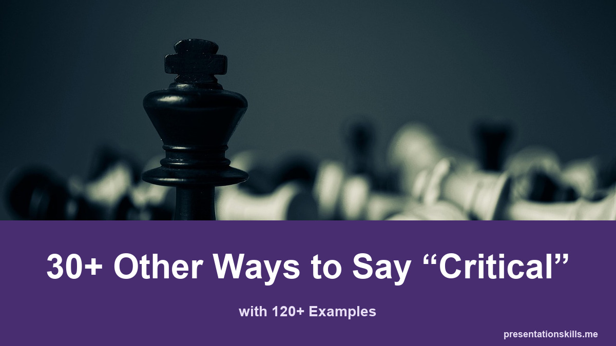 30+ other ways to say critical, with 120+ examples; A black chess king stands among fallen pieces.