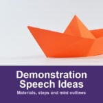 50 Demonstration Speech Ideas With Materials and Mini Outlines Demonstration Speech Ideas illustrated with a topic-related photograph
