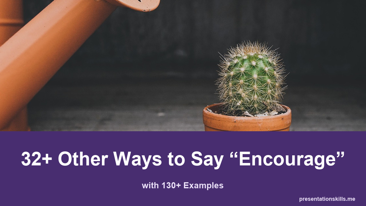 32+ other ways to say encourage, with 130+ examples; A watering can is positioned beside a small potted cactus.