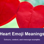 Heart Emoji Meanings: Colours, Context, and Message Examples Heart Emoji Meanings with a topic-related photograph