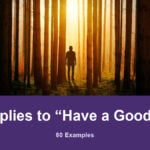 20 Best Responses to “Have a Good Day” (80 Examples) 20 Replies to “Have a Good Day”, illustrated with a topic-related photograph