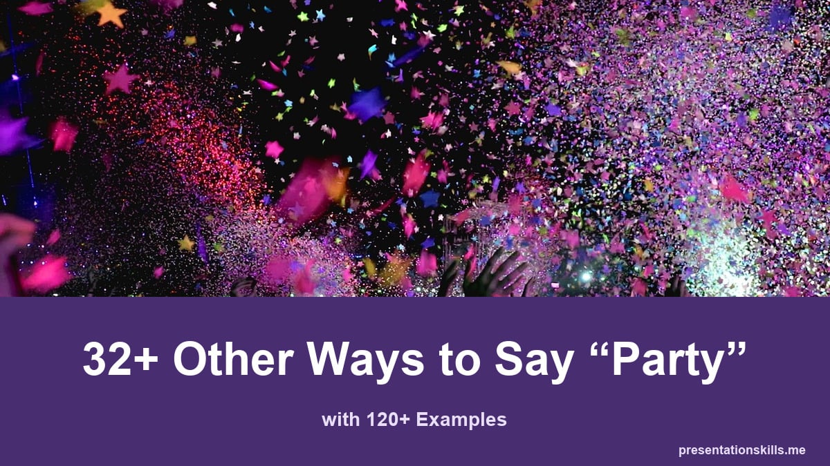 32+ other ways to say party, with 120+ examples; Colourful confetti falls over a crowd at a lively celebration.