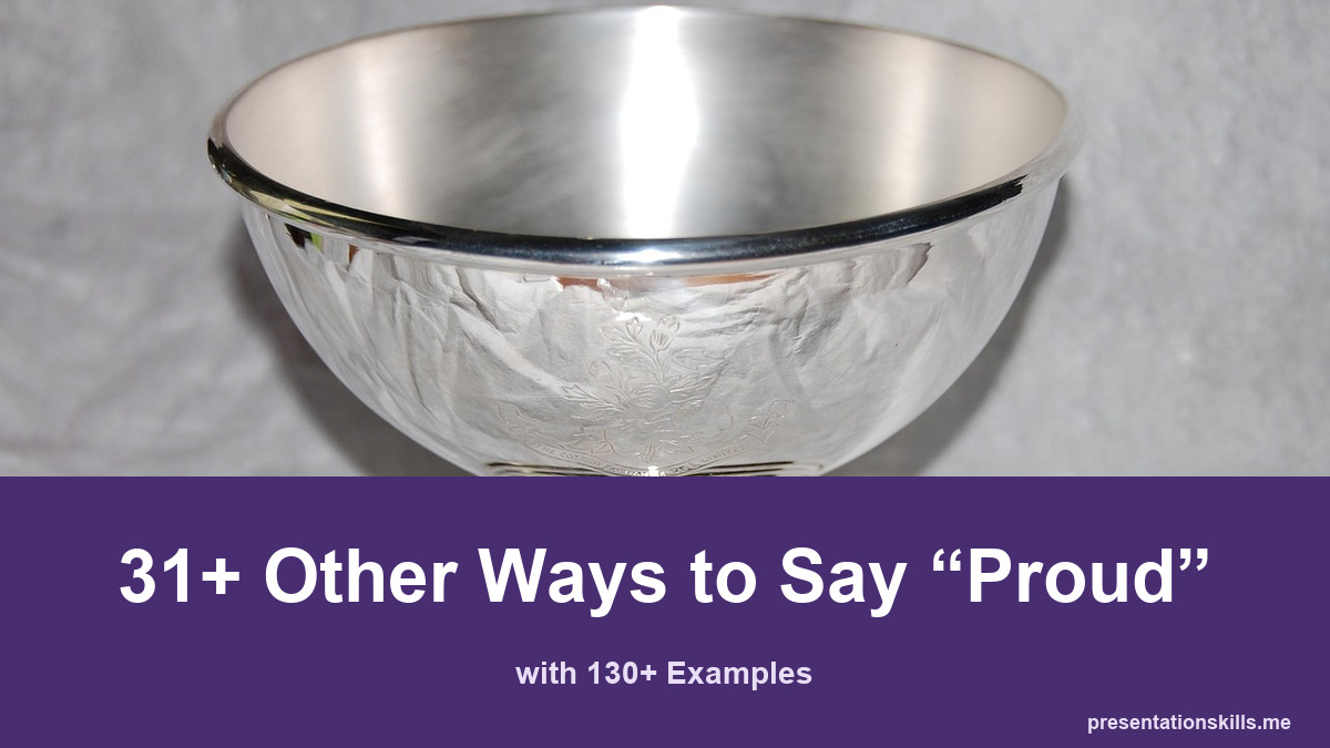 31+ other ways to say proud, with 130+ examples; A silver trophy cup on a neutral cloth background.