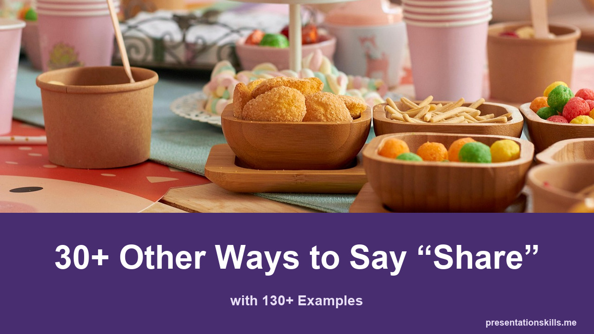 30+ other ways to say share, with 130+ examples; Bowls of snacks and stacks of cups are arranged for a group gathering.
