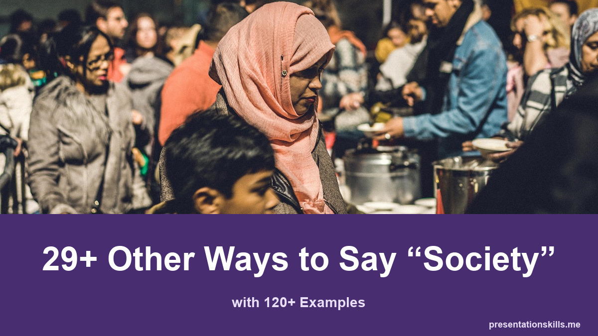 29+ other ways to say society, with 120+ examples; People gather around a shared outdoor food serving area.