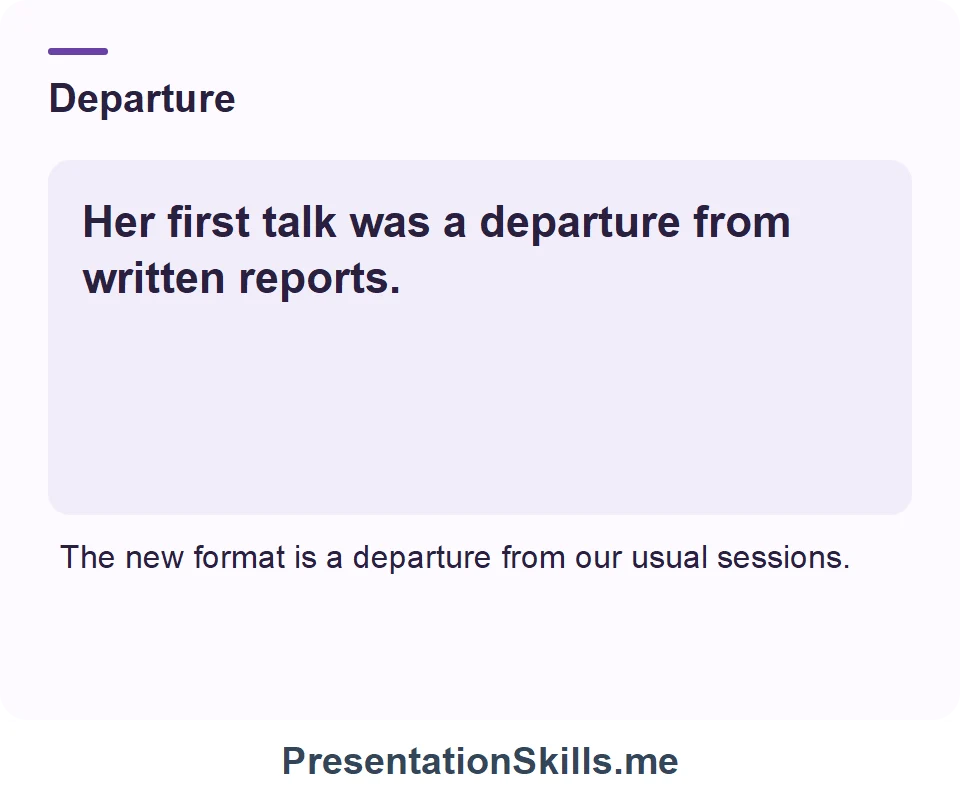 Departure: Her first talk was a departure from written reports.