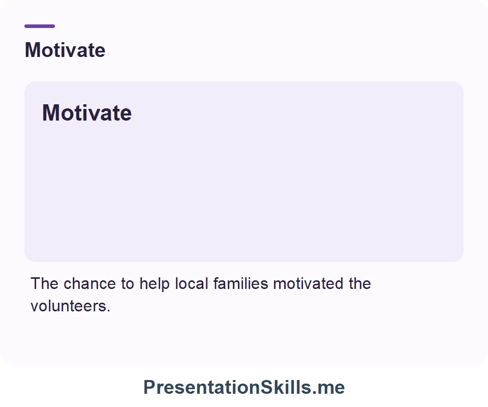 Motivate: The chance to help local families motivated the volunteers.