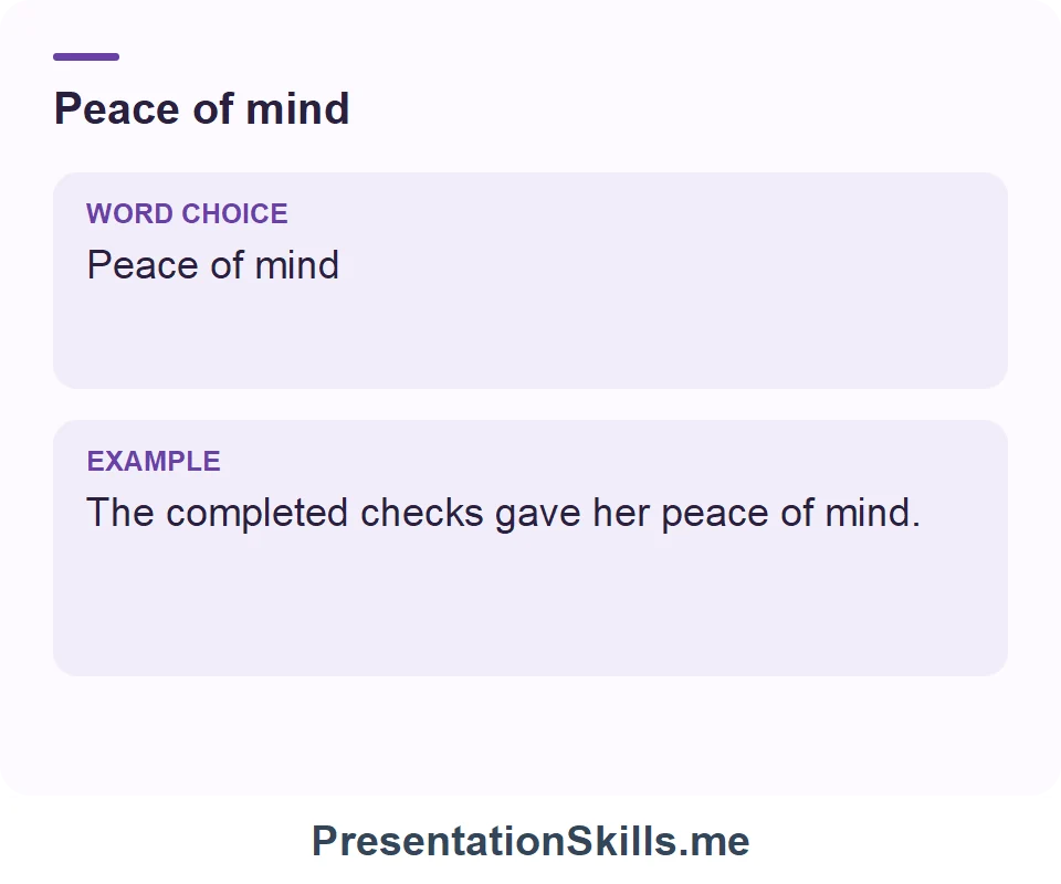 Peace of mind: The completed checks gave her peace of mind.