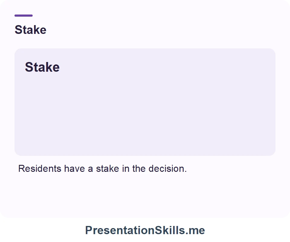 Stake: Residents have a stake in the decision.