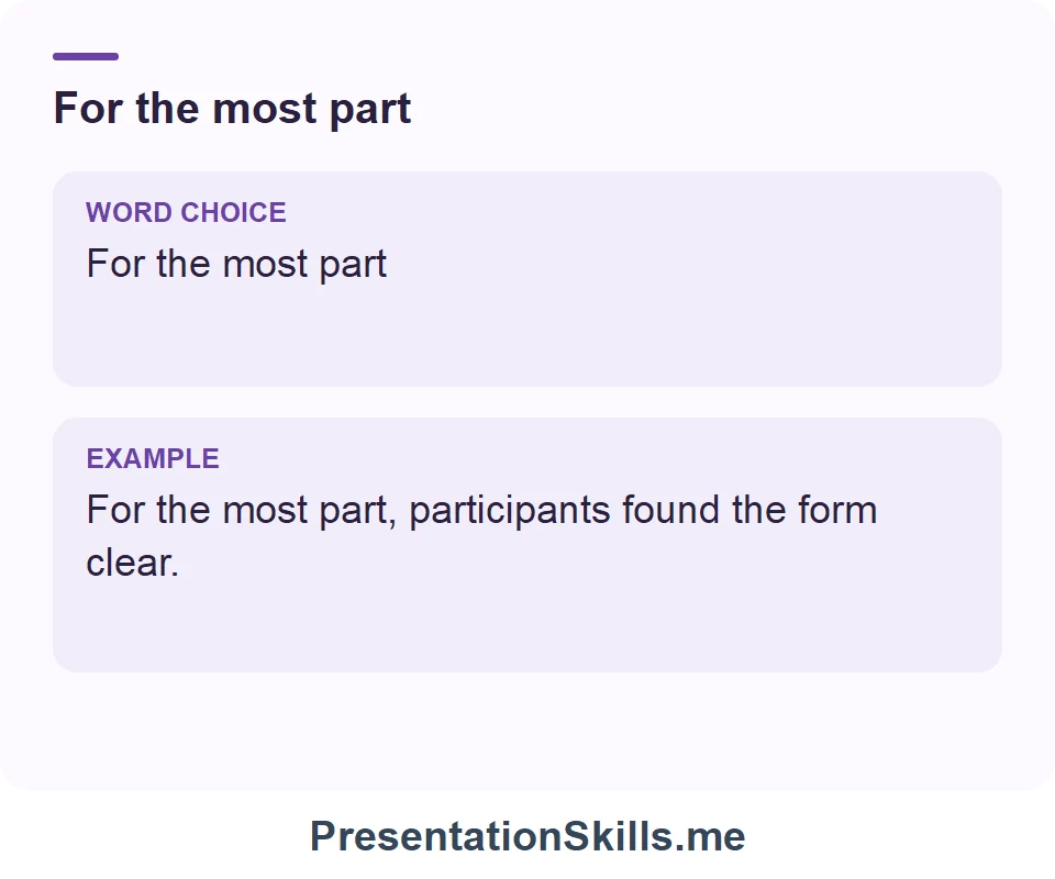 For the most part: For the most part, participants found the form clear.