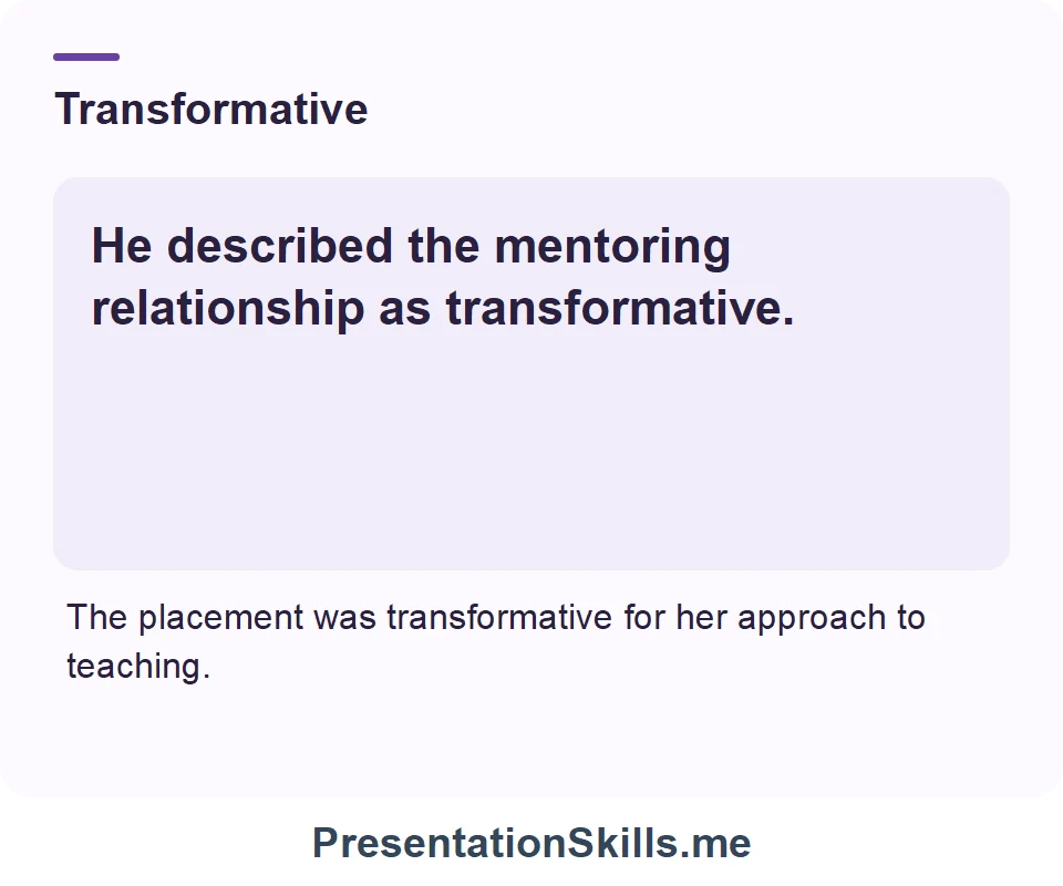 Transformative: He described the mentoring relationship as transformative.