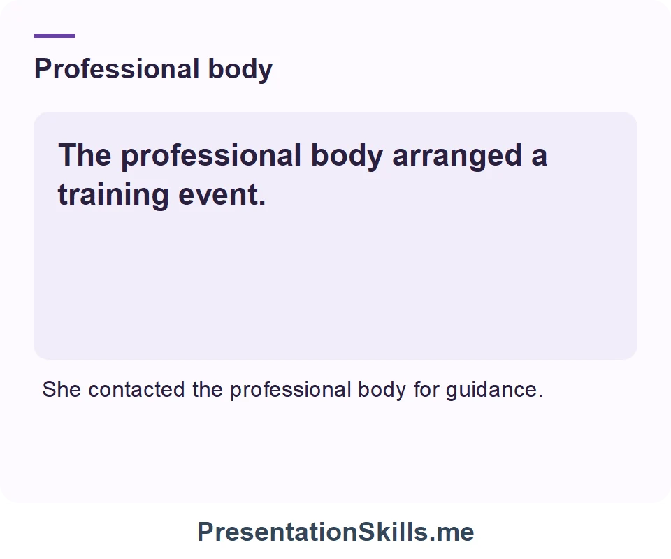 Professional body: The professional body arranged a training event.