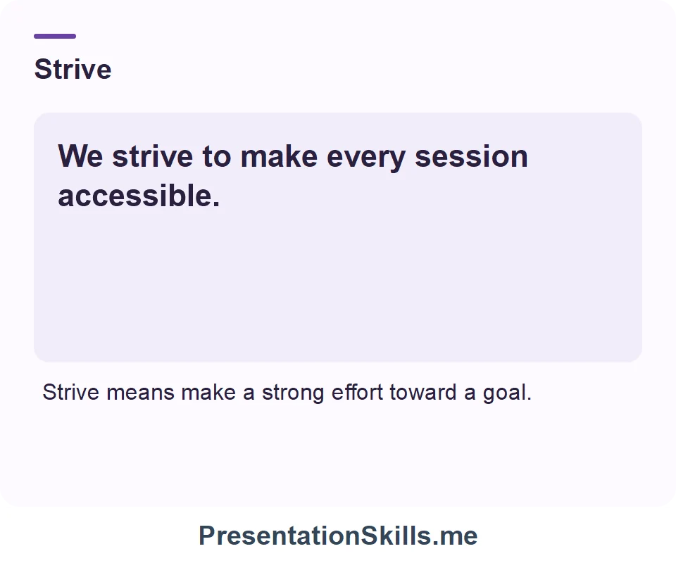 Strive: We strive to make every session accessible.