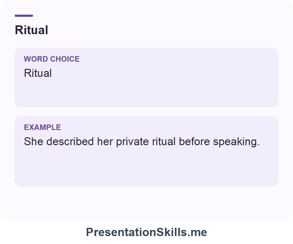 Ritual: She described her private ritual before speaking.
